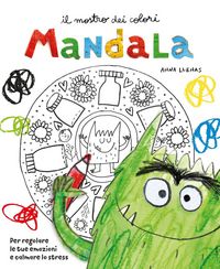 Produktbild: Il mostro dei colori Mandala. Per regolare le tue emozioni e calmare lo stress