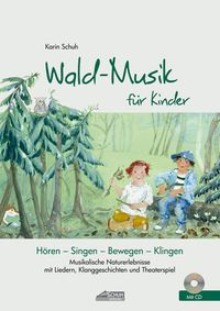 Bild vom Artikel Wald-Musik für Kinder (inkl. Lieder-CD) vom Autor Karin Schuh