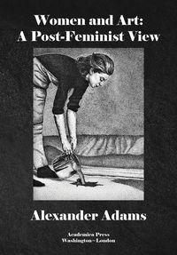 Bild vom Artikel Women & Art: A Post-Feminist View vom Autor Alexander Adams