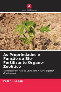 Produktbild: As Propriedades e Fun&ccedil;&atilde;o do Bio-Fertilizante Organo-Zeol&iacute;tico