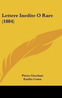 Produktbild: Giordani, P: Lettere Inedite O Rare (1884)