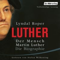 Produktbild: Der Mensch Martin Luther: Die Biographie