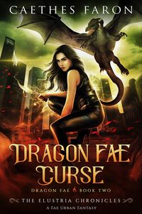 Produktbild: Dragon Fae Curse (The Elustria Chronicles: Dragon Fae, #2)