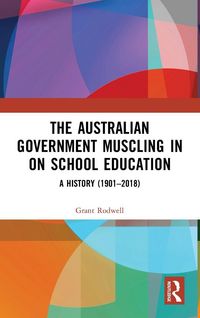 Produktbild: The Australian Government Muscling in on School Education