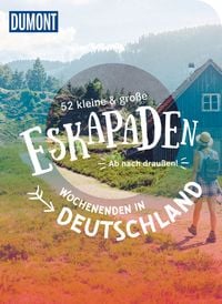 Produktbild: 52 kleine & gro&szlig;e Eskapaden &ndash; Wochenenden in Deutschland