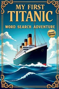 Produktbild: My First Titanic Word Search Adventure (Second Edition)