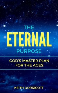 Produktbild: The Eternal Purpose: God's Master Plan for the Ages