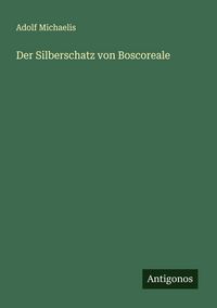 Produktbild: Der Silberschatz von Boscoreale