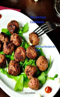 Produktbild: The Air Fryer Cookbook: Delicious Recipes for Cooks