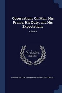 Produktbild: Observations On Man, His Frame, His Duty, and His Expectations; Volume 3