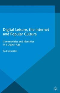Produktbild: Digital Leisure, the Internet and Popular Culture