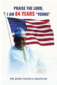 Produktbild: Praise The Lord, I Am 84 Years "young"