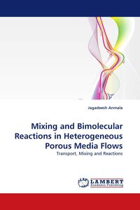 Produktbild: Mixing and Bimolecular Reactions in Heterogeneous Porous Media Flows