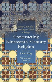 Produktbild: Constructing Nineteenth-Century Religion