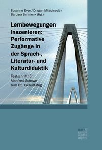 Produktbild: Lernbewegungen inszenieren: Performative Zug&auml;nge in der Sprach-, Literatur- und Kulturdidaktik