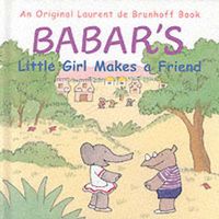 Produktbild: Brunhoff, L: Babar's Little Girl Makes a Friend
