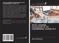 Produktbild: Tarea compleja transversal en 1C: Contabilidad, versi&oacute;n 8.3