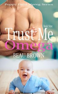 Produktbild: Trust Me Omega (Poppy Field Mpreg Series, #9)