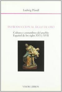 Produktbild: Introducci&oacute;n al siglo de oro : cultura y... pueblo espa&ntilde;ol s. XVI-XVII
