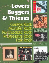 Produktbild: Lovers Buggers & Thieves: Garage Rock, Monster Rock, Progressive Rock, Psychedelic Rock, Folk Rock