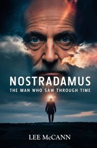 Produktbild: Nostradamus, The Man Who Saw Through Time