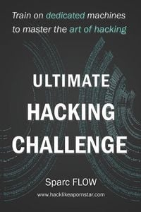 Produktbild: Ultimate Hacking Challenge: Train on dedicated machines to master the art of hacking