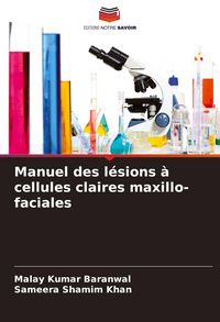 Produktbild: Manuel des l&eacute;sions &agrave; cellules claires maxillo-faciales