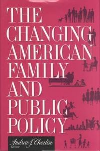 Produktbild: Cherlin, A: Changing American Family and Public Policy