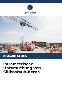 Produktbild: Parametrische Untersuchung von Silikastaub-Beton