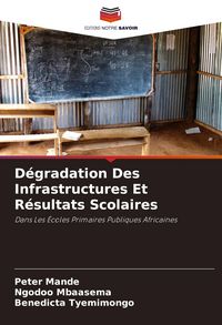 Produktbild: D&eacute;gradation Des Infrastructures Et R&eacute;sultats Scolaires