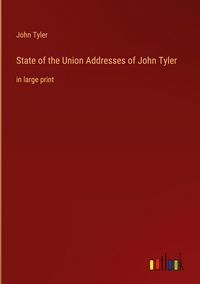 Produktbild: State of the Union Addresses of John Tyler