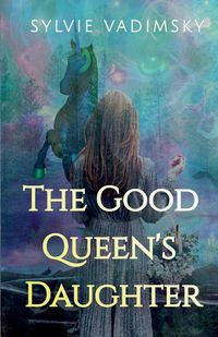 Produktbild: The Good Queen's Daughter