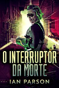 Produktbild: O Interruptor da Morte