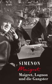 Bild vom Artikel Maigret, Lognon und die Gangster vom Autor Georges Simenon