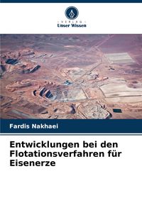 Produktbild: Entwicklungen bei den Flotationsverfahren f&uuml;r Eisenerze