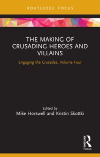 Produktbild: The Making of Crusading Heroes and Villains