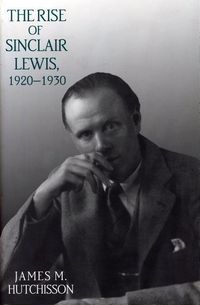 Produktbild: Rise Of Sinclair Lewis 1920 19