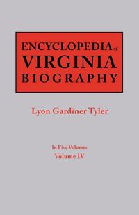 Produktbild: Encyclopedia of Virginia Biography. in Five Volumes. Volume IV