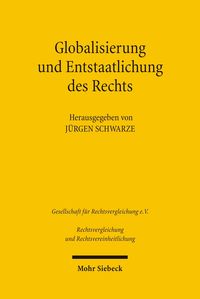 Produktbild: Globalisierung und Entstaatlichung des Rechts