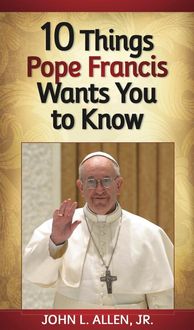 Produktbild: 10 Things Pope Francis Wants You to Know