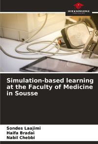Produktbild: Simulation-based learning at the Faculty of Medicine in Sousse