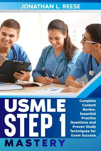 Produktbild: USMLE Step 1 Mastery Complete Content Review, Essential Practice Questions and Proven Study Techniques for Exam Success