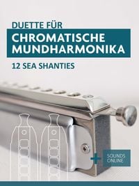 Produktbild: Duette f&uuml;r Chromatische Mundharmonika - 12 Sea Shanties