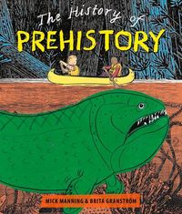Produktbild: Mick Manning & Brita Granstrom: History of Pre-History