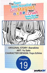 Produktbild: The Teen Web Novelist is a Girl Magnet: Now My Crush Feels Bad for Rejecting Me! #019