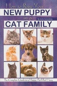 Produktbild: How to Raise Your New Puppy in a Cat Family
