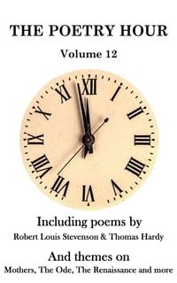 Bild vom Artikel The Poetry Hour - Volume 12 vom Autor Robert Louis Stevenson