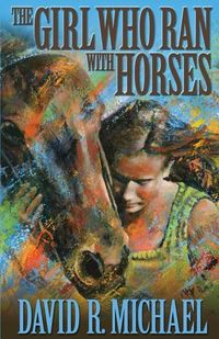 Produktbild: The Girl Who Ran With Horses