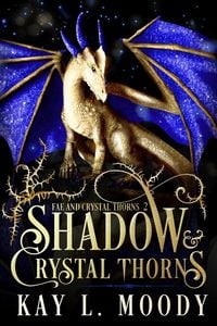 Produktbild: Shadow and Crystal Thorns (Fae and Crystal Thorns, #2)