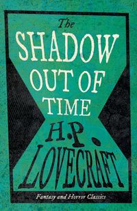 Produktbild: The Shadow Out of Time (Fantasy and Horror Classics) ; With a Dedication by George Henry Weiss